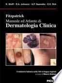 Fitzpatrick. Manuale ed atlante di dermatologia clinica