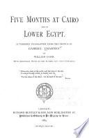Five Months at Cairo and in Lower Egypt