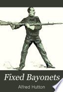 Fixed Bayonets
