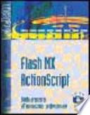 Flash MX ActionScript. Con CD-ROM