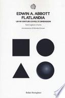 Flatlandia. Un'avventura di molte dimensioni. Testo inglese a fronte