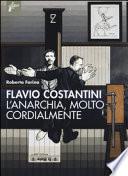 Flavio Costantini. L'anarchia, molto cordialmente