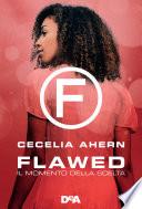 Flawed. Il momento della scelta