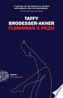 Fleishman a pezzi