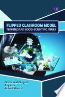 FLIPPED CLASSROOM MODEL TERINTEGRASI SOCIO-SCIENTIFIC ISSUES