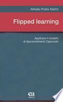 Flipped learning. Applicare il modello di apprendimento capovolto