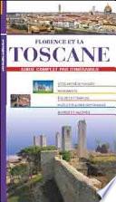 Florence et la Toscane. Guide complet par itineraires