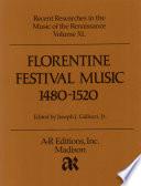 Florentine Festival Music 1480-1520
