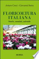 Floricoltura italiana. Storie, uomini, aziende
