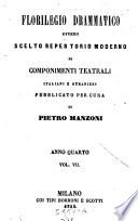 Florilegio Drammatico ovvero scelto repertorio moderno di componenti teatrali italiani e stranieri pubblicata per cura di Francesco Jannetti e di Pietro Manzoni