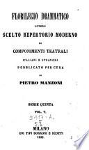 Florilegio Drammatico ovvero scelto repertorio moderno di componenti teatrali italiani e stranieri pubblicata per cura di Francesco Jannetti e di Pietro Manzoni