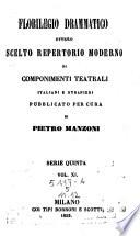 Florilegio Drammatico ovvero scelto repertorio moderno di componenti teatrali italiani e stranieri pubblicata per cura di Francesco Jannetti e di Pietro Manzoni