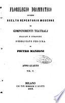 Florilegio drammatico ovvero Scelto repertorio moderno di componimenti teatrali italiani e stranieri