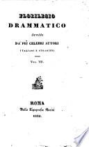 Florilegio drammatico tratto da' più celebri autori italiani e stranieri. Vol. 1. [-9.]