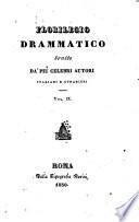Florilegio drammatico tratto da' più celebri autori italiani e stranieri. Vol. 1. [-9.]