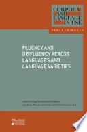 Fluency and Disfluency Across Languages and Language Varieties