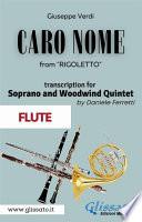 (Flute) Caro Nome - Soprano & Woodwind Quintet