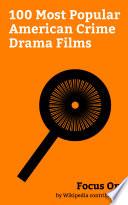 Focus On: 100 Most Popular American Crime Drama Films