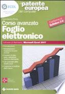 Foglio elettronico. Corso avanzato. Conforme al Sillabus 2.0