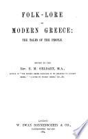 Folk-lore of modern Greece [tr. and] ed. by E.M. Geldart