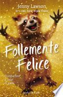 Follemente felice
