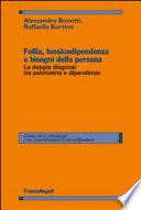 Follia, tossicodipendenza e bisogni della persona. La doppia diagnosi tra psichiatria e dipendenze