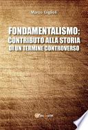Fondamentalismo: contributo alla storia di un termine controverso