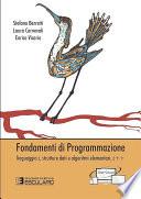 Fondamenti della Programmazione. Linguaggio C, Strutture Dati e algoritmi elementari, C++