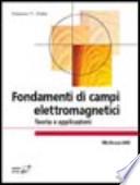 Fondamenti di campi elettromagnetici. Teoria e applicazioni