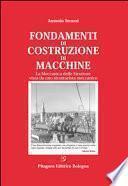 Fondamenti di costruzione di macchine. La meccanica delle strutture vista da uno strutturalista meccanico