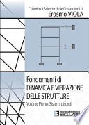 Fondamenti di Dinamica e Vibrazione delle Strutture. Vol.1 Sistemi Discreti