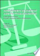 Fondamenti di diritto contrattuale europeo. Dalle radici romane al draft common frame of reference