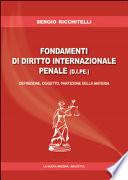 Fondamenti di diritto internazionale e penale (D.I.P.E.). Definizione, oggetto, partizione della materia