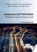 Fondamenti di Elettrotecnica. Richiami di teoria ed esercizi svolti