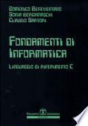 Fondamenti di informatica. Linguaggio di riferimento C