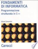 Fondamenti di informatica. Programmazione strutturata in C++