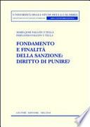 Fondamento e finalità della sanzione. Diritto di punire?