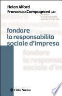 Fondare la responsabilità sociale d'impresa