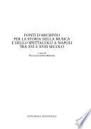 Fonti d'archivio per la storia della musica e dello spettacolo a Napoli tra XVI e XVIII secolo