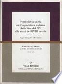 Fonti per la storia dell'agricoltura italiana dalla fine del XV alla metà del XVIII secolo