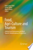 Food, Agri-Culture and Tourism