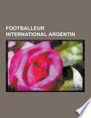Footballeur International Argentin