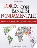 Forex con l'Analisi Fondamentale - Trada il Forex come un Fund Manager