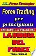 Forex Trading Per Principianti Guida Completa - La Bibbia Del Forex