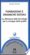 Formazione e dinamiche sociali. La diffusione delle tecnologie per lo sviluppo della qualità