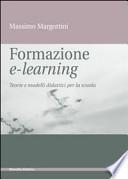 Formazione e-learning. Teorie e modelli didattici per la scuola