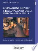 Formazione iniziale e reclutamento degli insegnanti in Italia