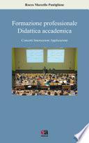 Formazione professionale, didattica universitaria. Concetti, intersezioni, applicazioni