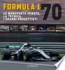 Formula 1 70. Le monoposto iridate, la tecnica, i grandi progettisti