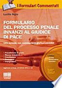 Formulario del processo penale innanzi al giudice di pace. Con CD-ROM